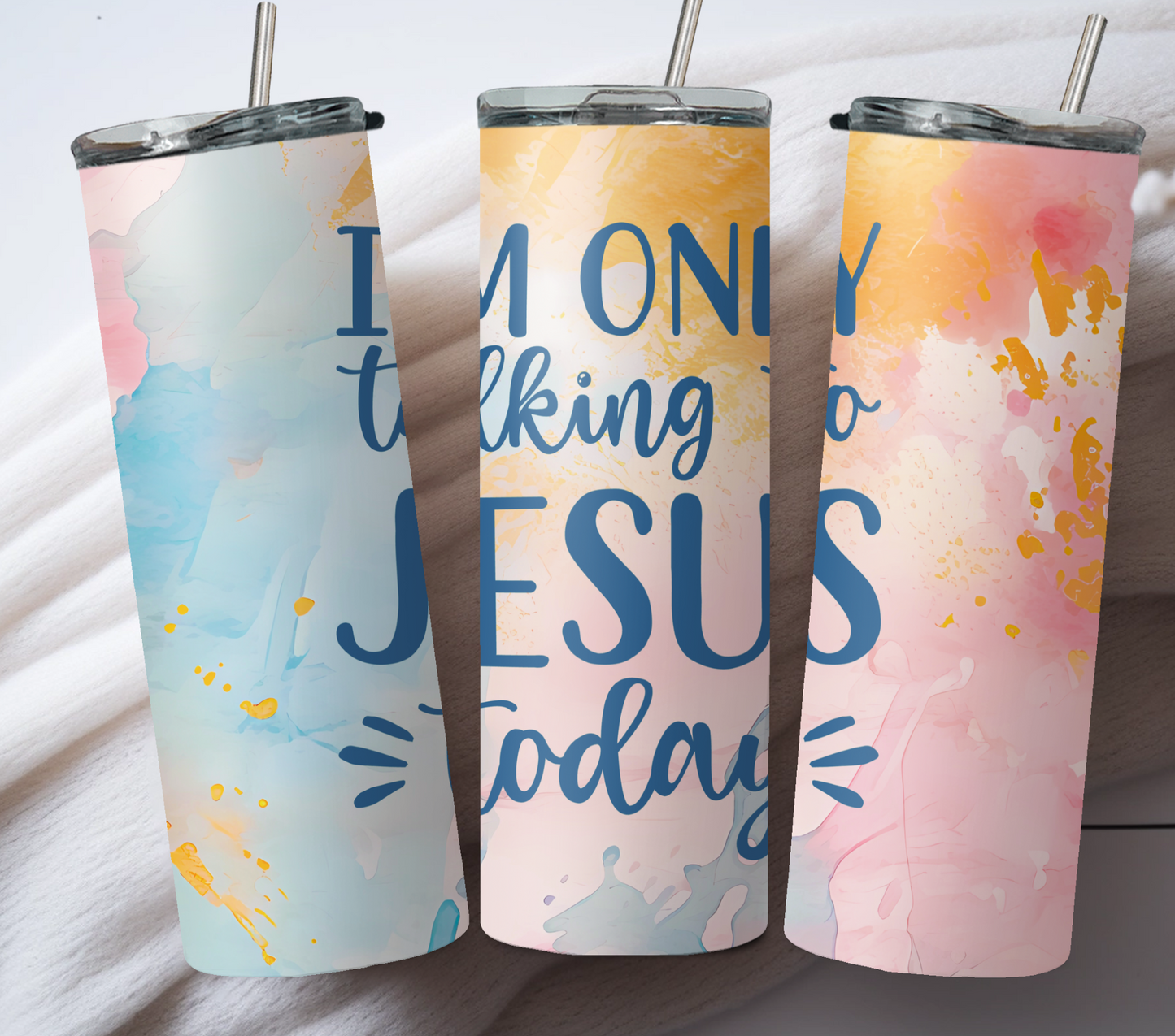 I'm only talking to Jesus today 20oz Tumbler