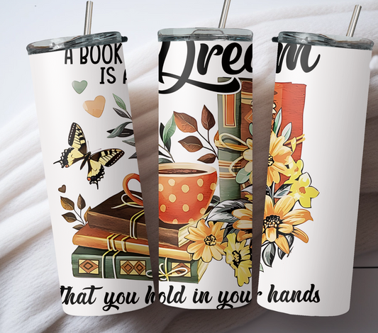 A Book is a Dream 20oz Tumbler