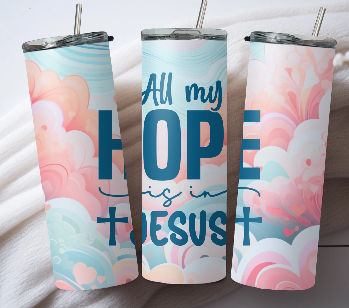 All My Hope is in Jesus 20oz Tumbler